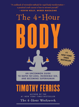 The 4-Hour Body by Tim Ferriss - Hardcover