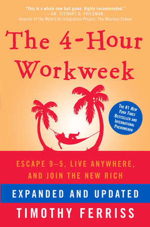 The 4-Hour Workweek (Expanded & Updated) by Tim Ferriss - Hardcover